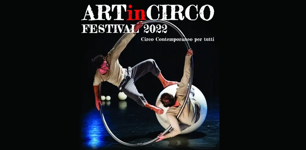Sabato 4 e domenica 5 ARTinCIRCO Festival porta il circo contemporaneo in piazza