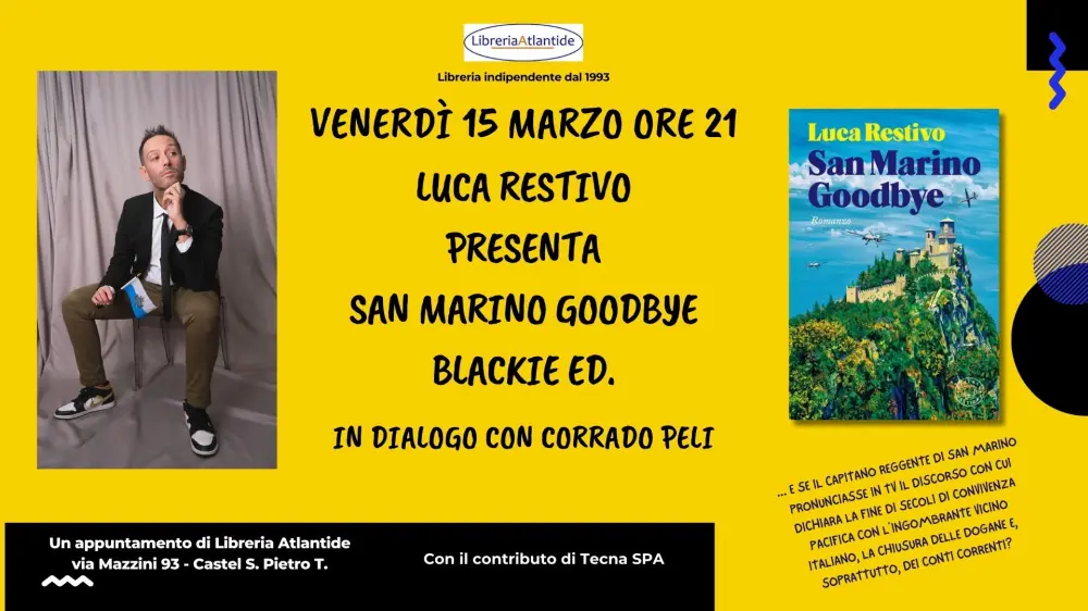 Libreria Atlantide: venerdì 15 presentazione del libro di Luca Restivo "San Marino Goodbye"