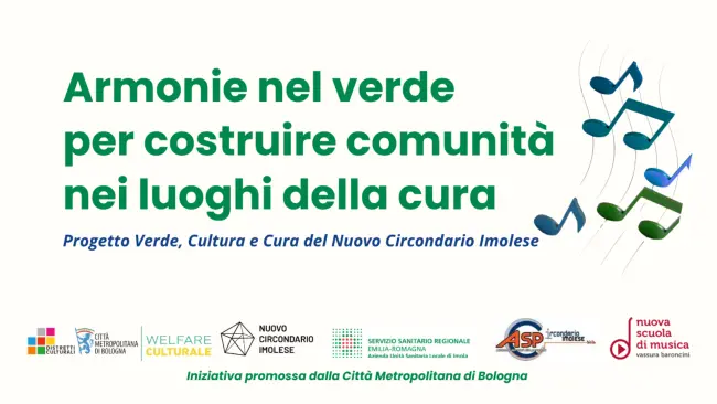 “Armonie nel verde”: musica, relazioni e benessere nei luoghi della cura del nostro territorio